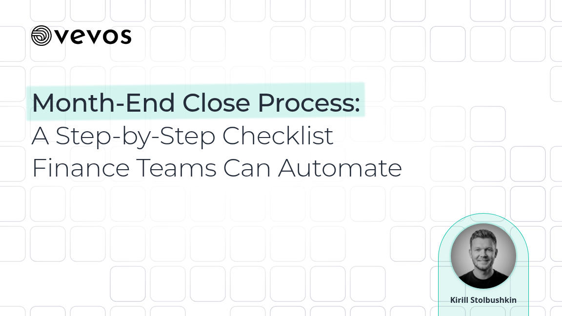 Month-End Close Process: A Step-by-Step Checklist Finance Teams Can Automate