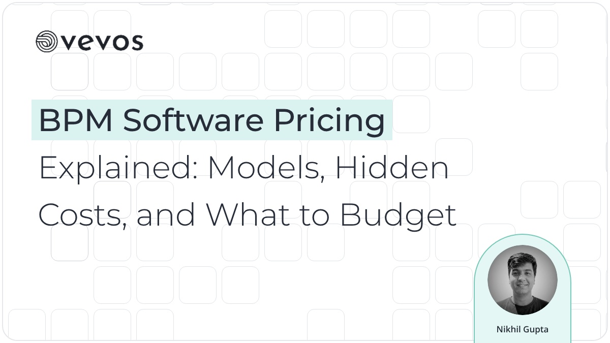 BPM Software Pricing Explained: Models, Hidden Costs, and What to Budget (2026)