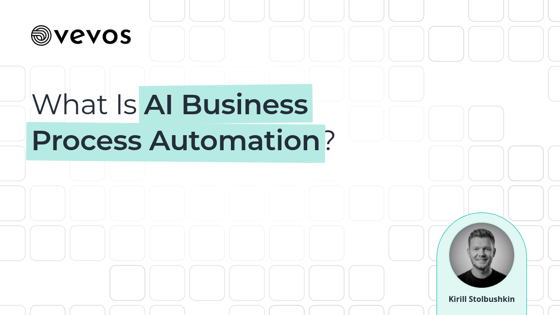 Vevos cover with the words AI Business Process Automation highlighted in mint on a light gray grid of rounded squares, with a headshot of author Kirill Stolbushkin