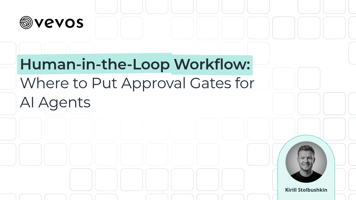 Blog cover with the words Human-in-the-Loop Workflow highlighted in mint on a light gray grid, the Vevos logo top left and a round photo badge of author Kirill Stolbushkin bottom right
