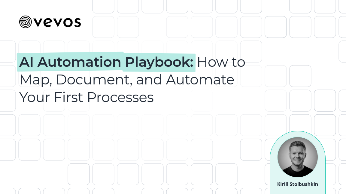 Blog cover with the words AI Automation Playbook highlighted in mint on a light gray grid, the Vevos logo top left and a round photo badge of author Kirill Stolbushkin bottom right