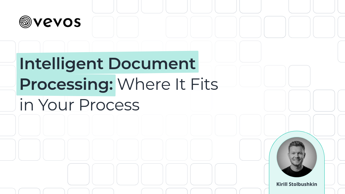 Vevos cover with the words Intelligent Document Processing highlighted in mint on a light gray grid of rounded squares, with a headshot of author Kirill Stolbushkin
