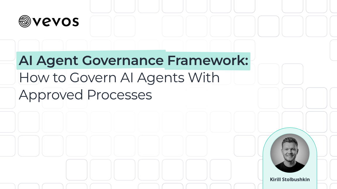 Blog cover with the words AI Agent Governance Framework highlighted in mint on a light gray grid, the Vevos logo top left and a round photo badge of author Kirill Stolbushkin bottom right