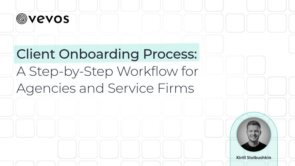 Client Onboarding Process: A Step-by-Step Workflow for Agencies and Service Firms