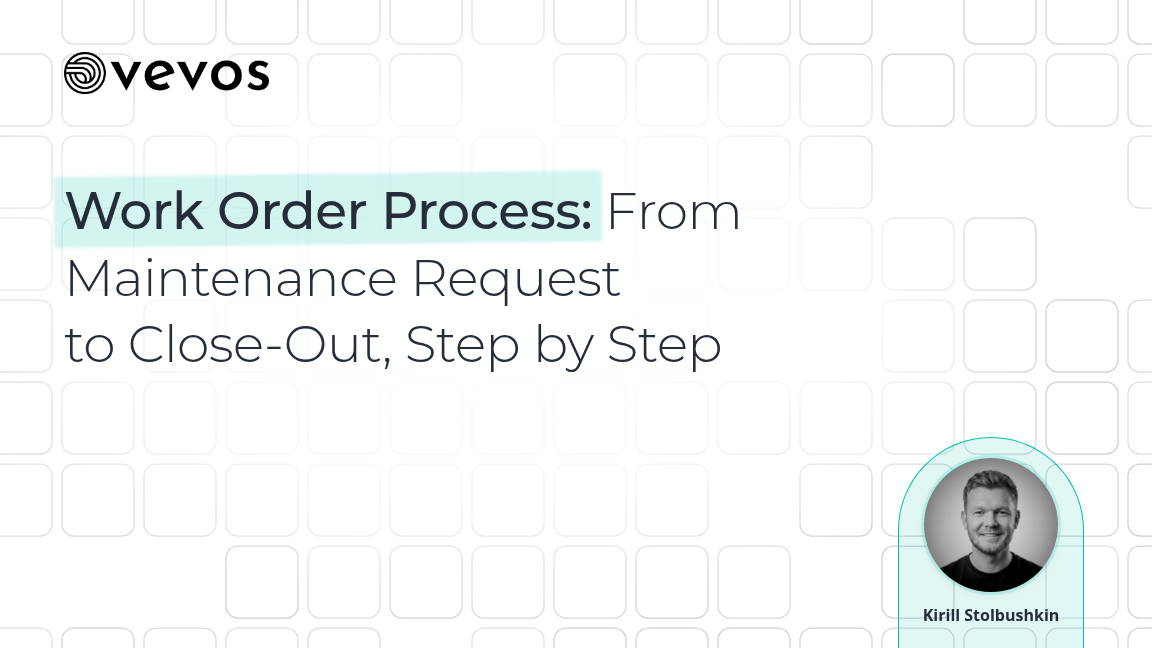 Work Order Process: From Maintenance Request to Close-Out, Step by Step