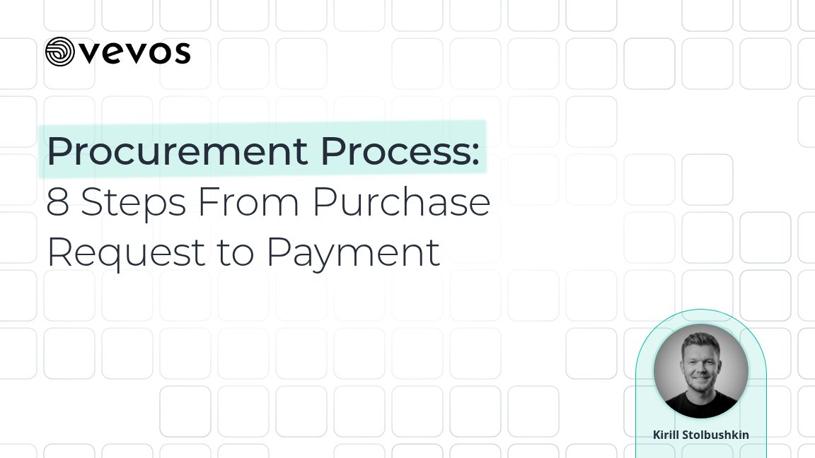 Procurement Process: 8 Steps From Purchase Request to Payment